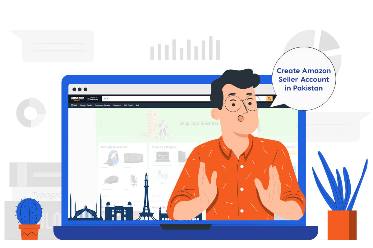 A Guide to Create Amazon Seller Account in Pakistan
