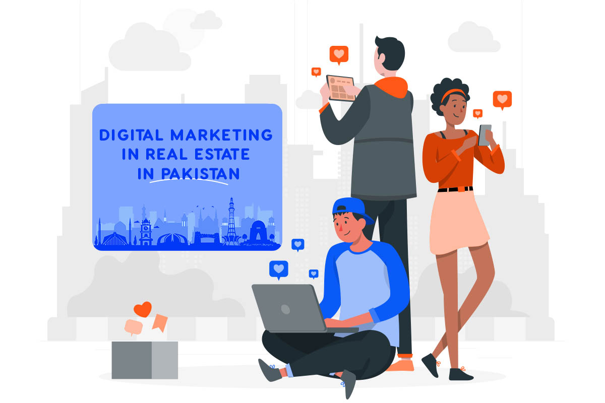 Importance of Digital Marketing in Real Estate in Pakistan