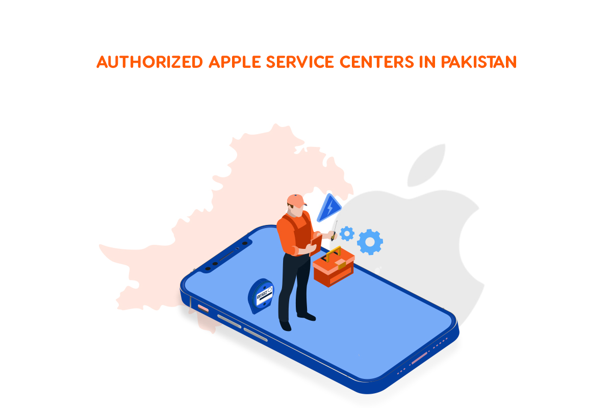 Authorized Apple Service Centers in Pakistan for Repairing Your Apple Devices