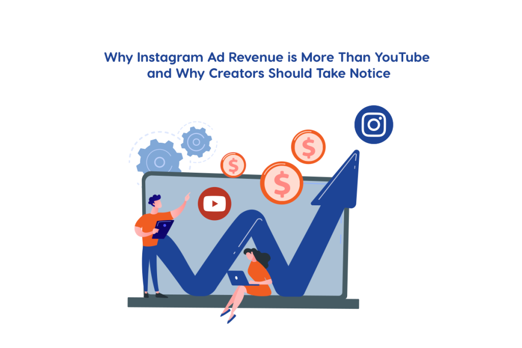 Why Instagram Ad Revenue is More Than YouTube and Why Creators Should Take Notice