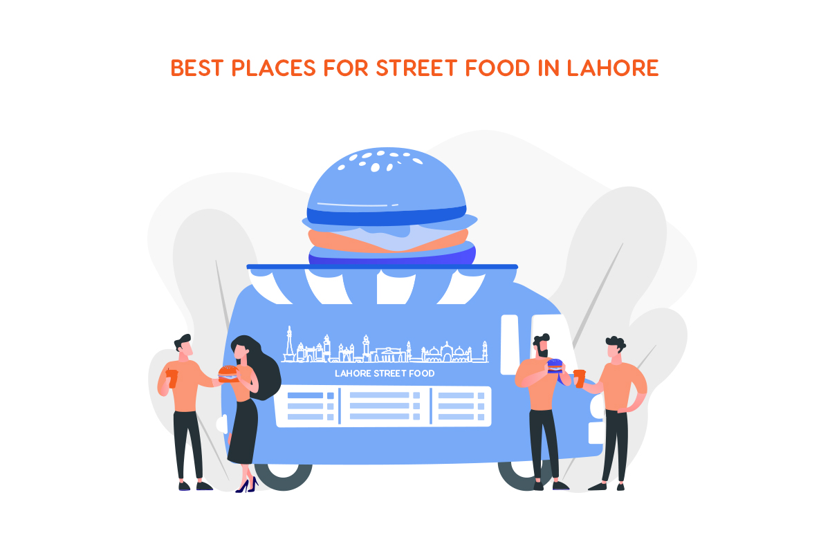 6 Most Popular Places for Street Food in Lahore