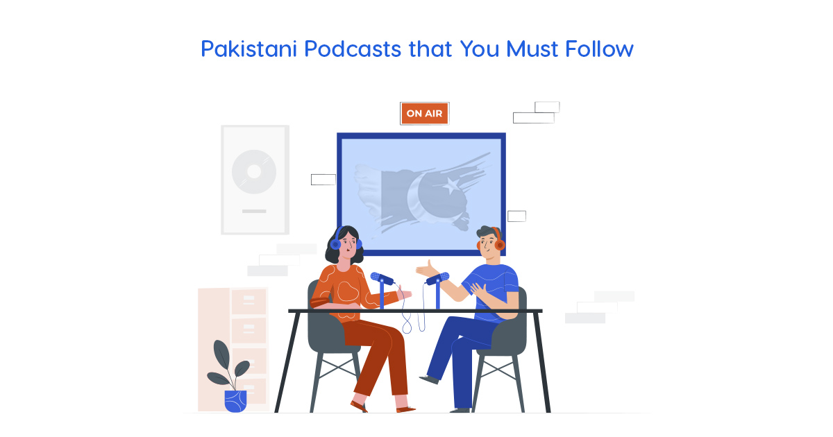 Top 14 Pakistani Podcasts that You Must Follow