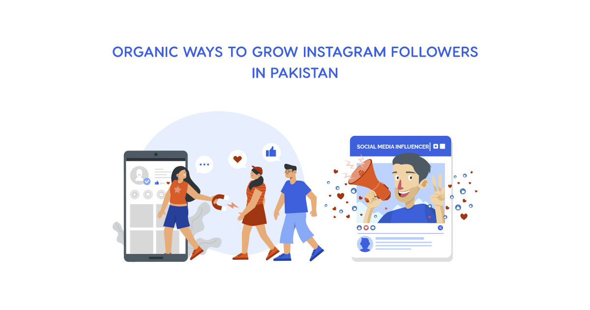 5 Organic Ways to Increase Your Instagram Followers in Pakistan