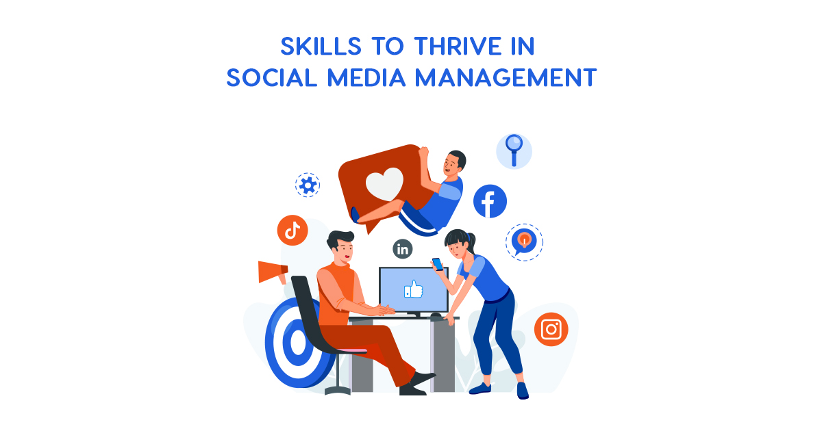 Top 6 Skills to Thrive in Social Media Management