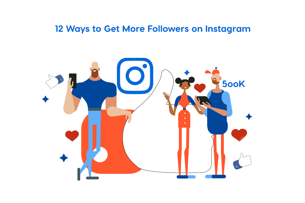 12 Ways to Get More Followers on Instagram