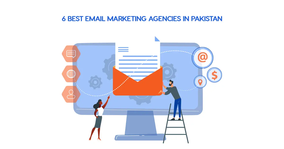 6 Best Email Marketing Agencies in Pakistan