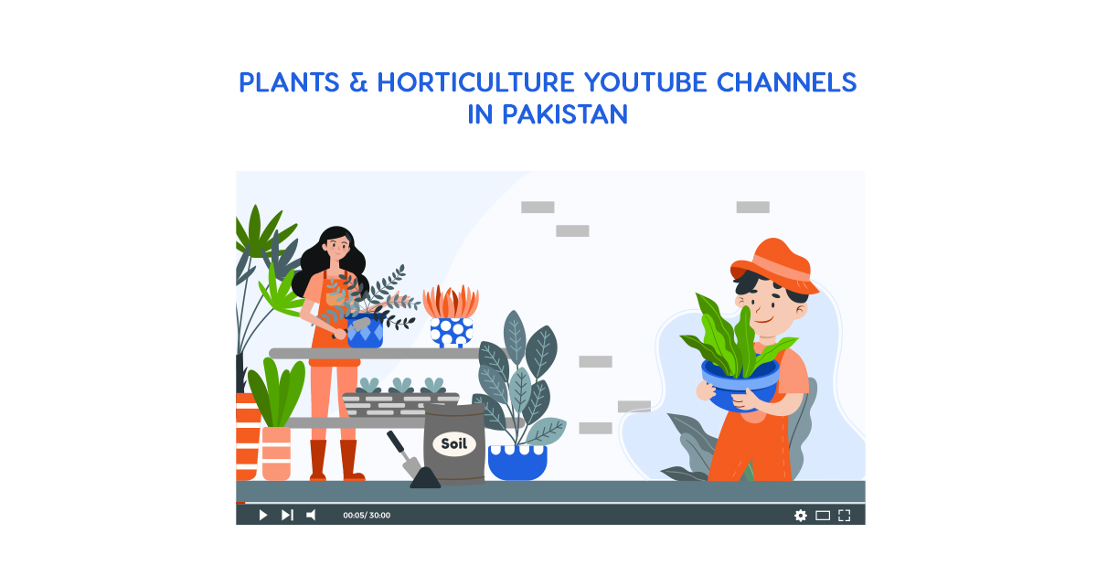 Top 10 Plants & Horticulture YouTube Channels in Pakistan