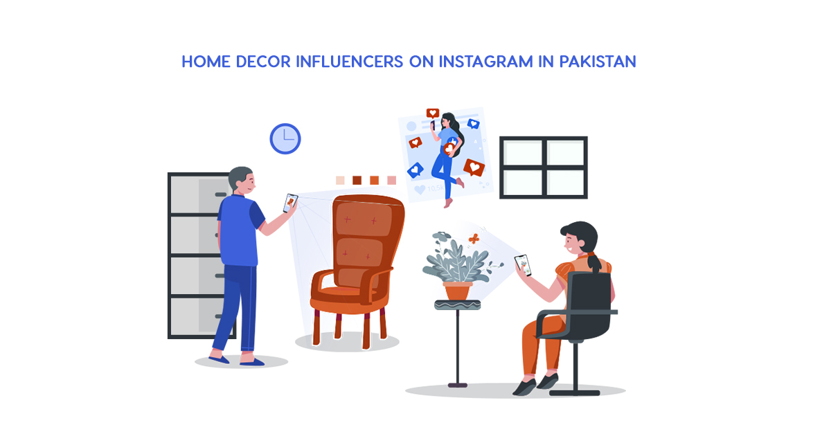 6 Home Decor Influencers on Instagram in Pakistan You Can't Miss