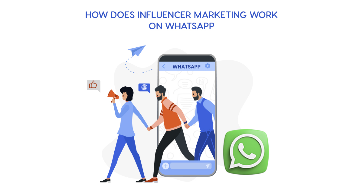 How Does Influencer Marketing Work on WhatsApp