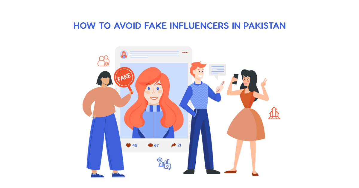 How to Avoid Fake Influencers in Pakistan