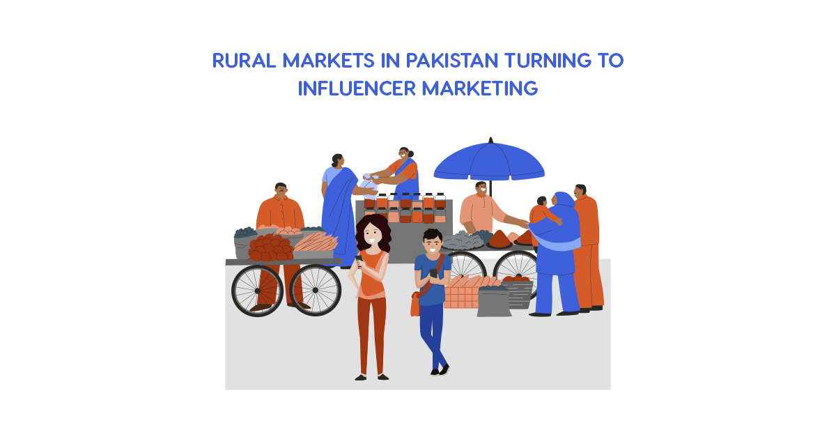 How Rural Markets in Pakistan Are Adopting Influencer Marketing