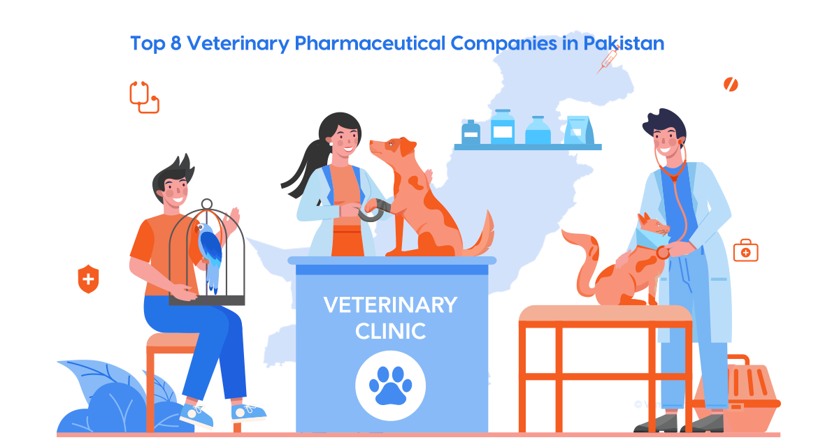 Top 8 Veterinary Pharmaceutical Companies in Pakistan