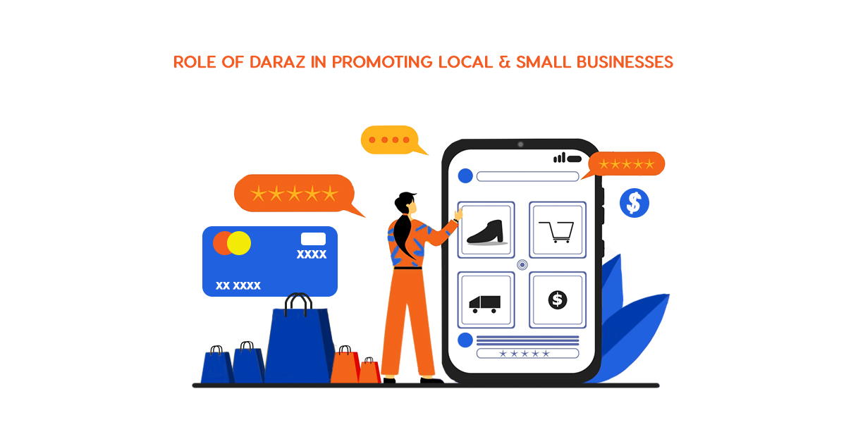 The Role of Daraz in Promoting Local & Small Businesses in Pakistan