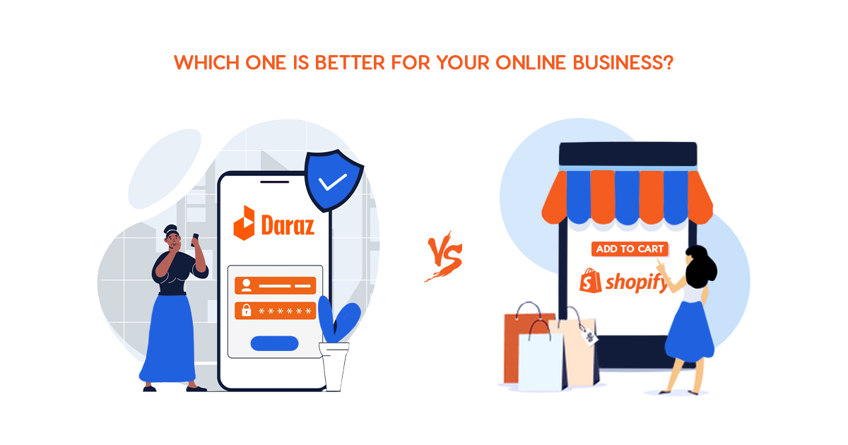 Daraz vs. Shopify: Which One Is Better for Your Online Business?