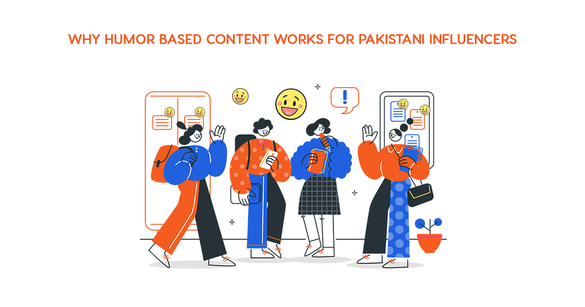 Why Humor Based Content Works for Pakistani Influencers