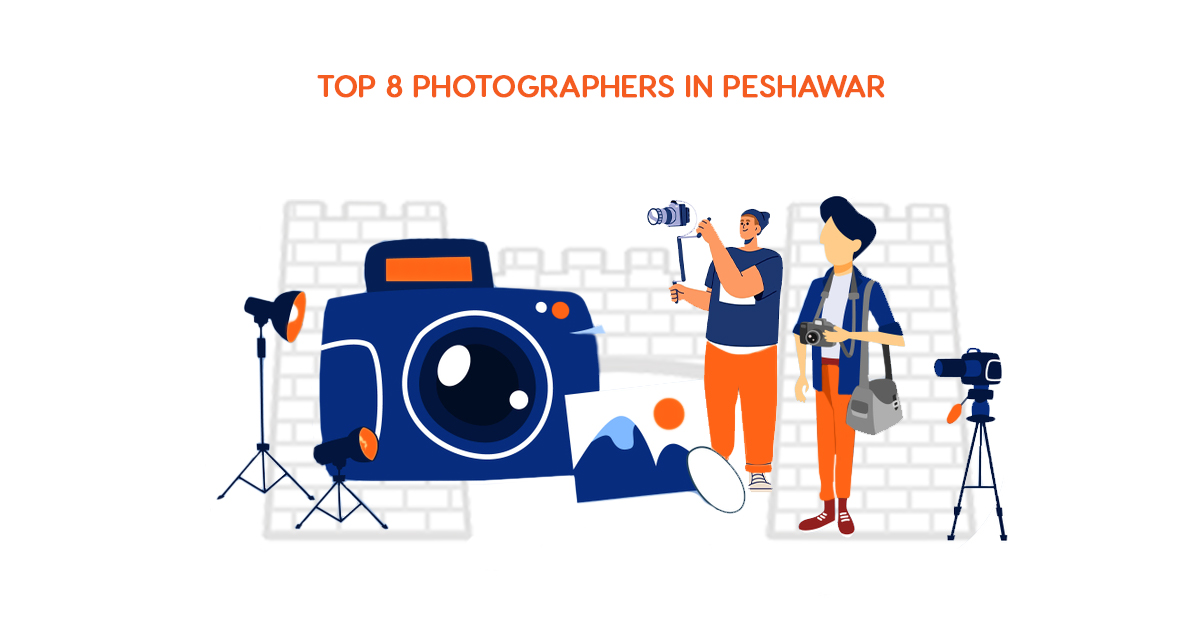 Top 8 Photographers in Peshawar