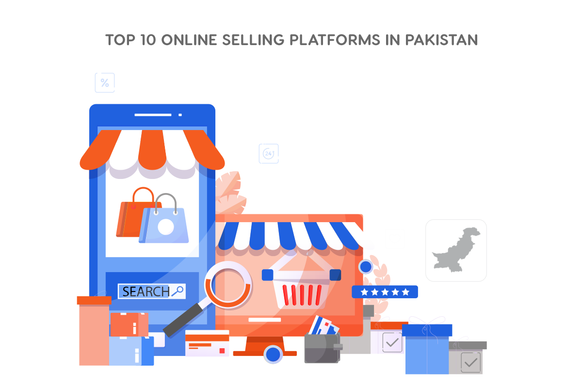 Top 10 Online Selling Platforms in Pakistan