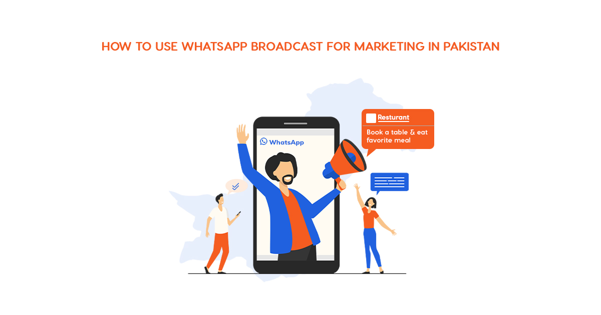 How to Use WhatsApp Broadcast for Marketing in Pakistan