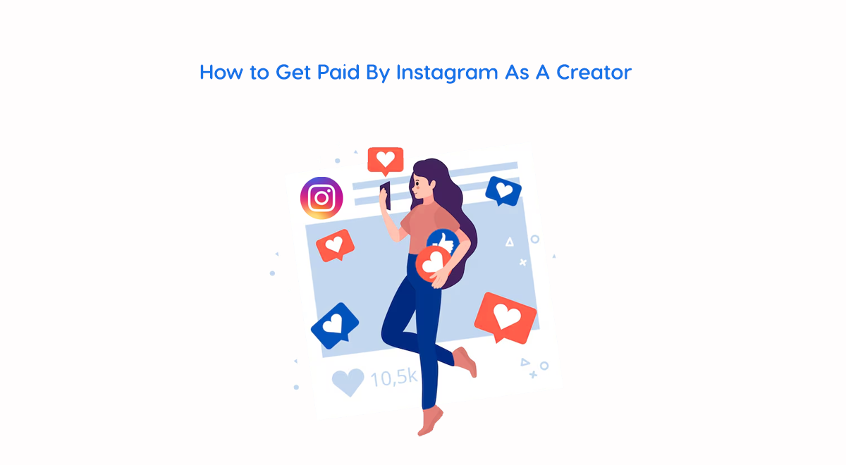 How to Get Paid By Instagram As A Creator
