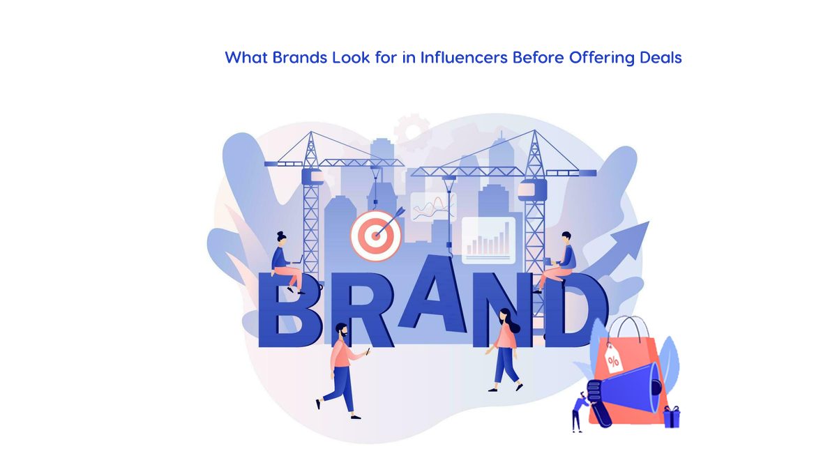 What Pakistani Brands Look for in Influencers Before Offering Deals