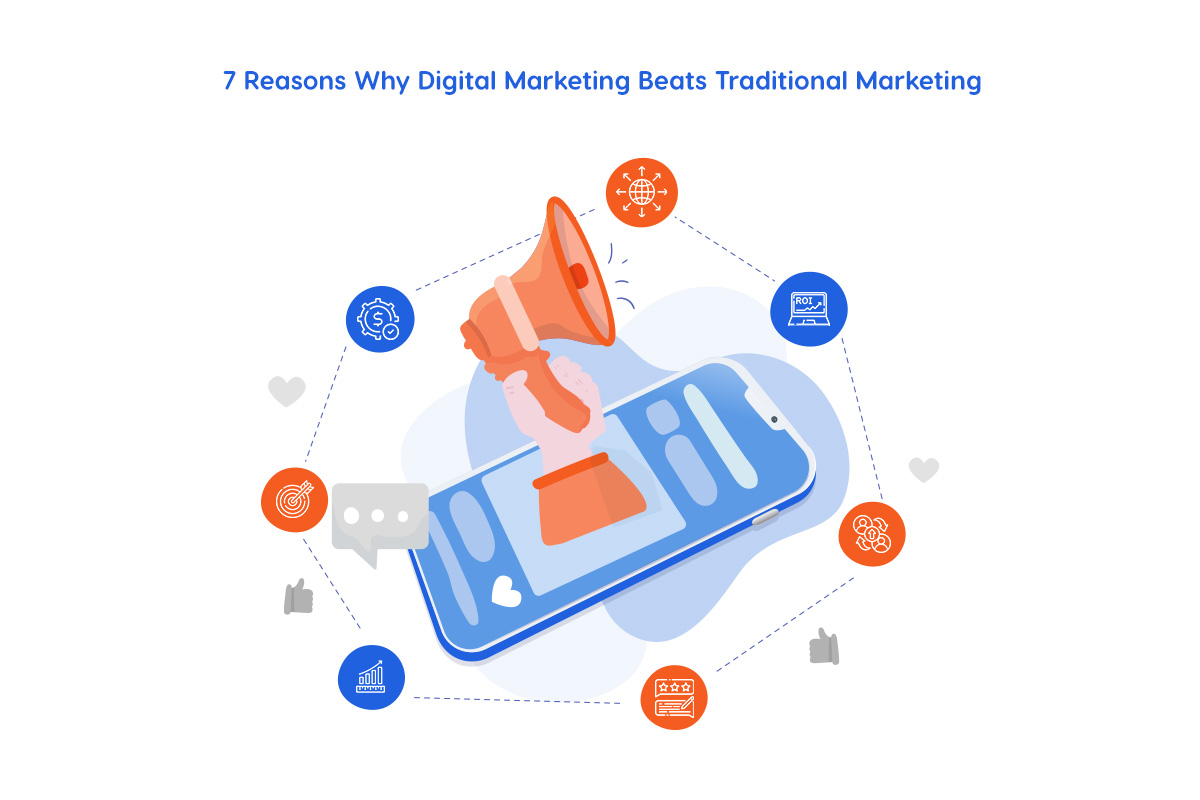 7 Reasons Why Digital Marketing Beats Traditional Marketing