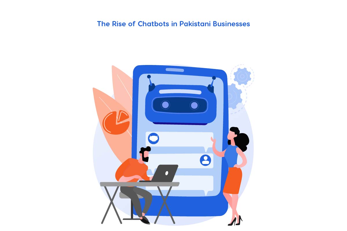 The Rise of Chatbots in Pakistani Businesses